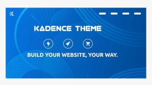 Kadence Theme Pro Addon - 毫不费力地更快地构建更智能的网站