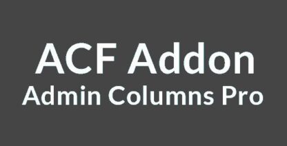 Admin Columns Pro ACF Addon | 专业列表栏管理与ACF集成